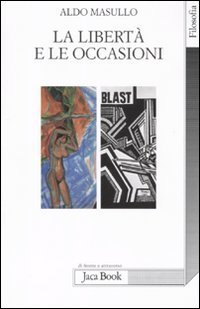 La libert&agrave; e le occasioni