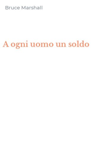 A ogni uomo un soldo