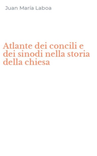 Atlante dei concili e dei sinodi nella storia della chiesa
