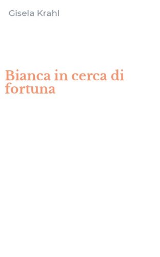 Bianca in cerca di fortuna