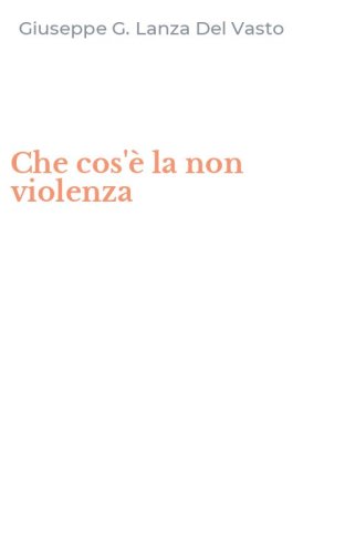 Che cos'&egrave; la non violenza
