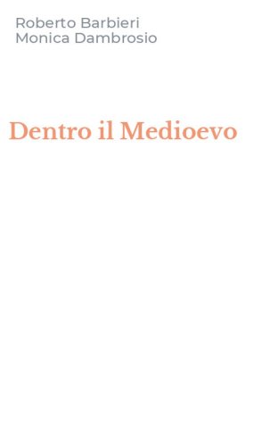 Dentro il Medioevo