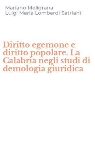 Diritto egemone e diritto popolare. La Calabria negli studi di demologia giuridica