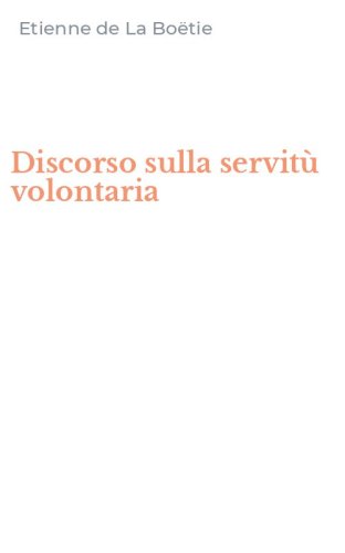 Discorso sulla servit&ugrave; volontaria