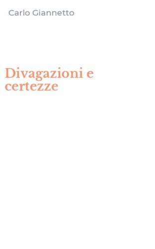 Divagazioni e certezze