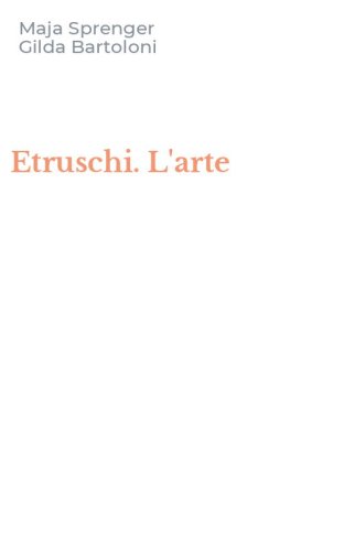 Etruschi. L'arte