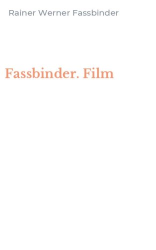 Fassbinder. Film
