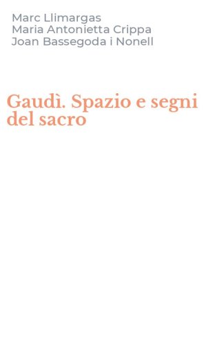Gaud&igrave;. Spazio e segni del sacro