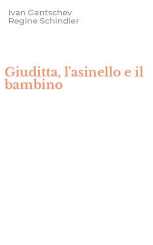 Giuditta, l'asinello e il bambino