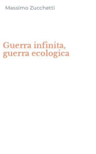 Guerra infinita, guerra ecologica