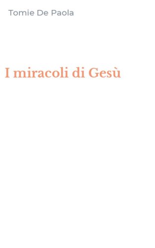 I miracoli di Ges&ugrave;