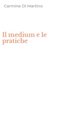 Il medium e le pratiche