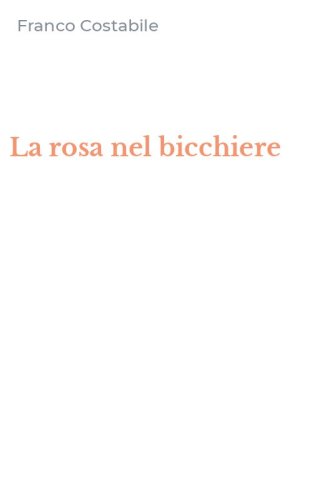 La rosa nel bicchiere