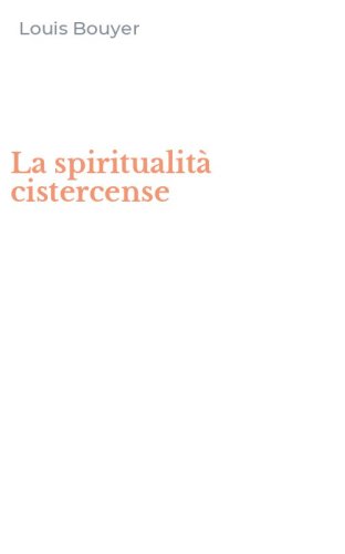 La spiritualit&agrave; cistercense