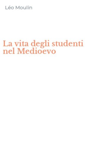 La vita degli studenti nel Medioevo