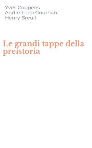 Le grandi tappe della preistoria