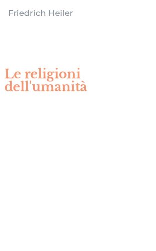 Le religioni dell'umanit&agrave;