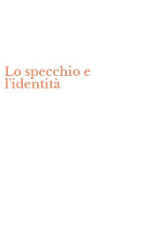 Lo specchio e l'identit&agrave;