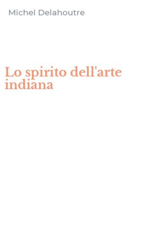Lo spirito dell'arte indiana