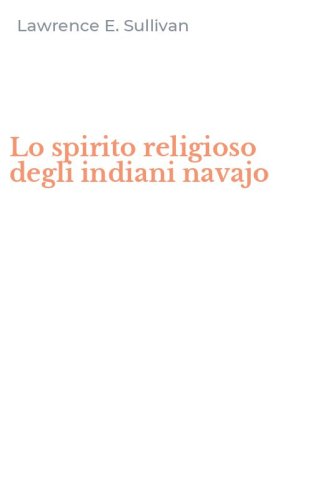Lo spirito religioso degli indiani navajo
