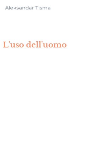 L'uso dell'uomo