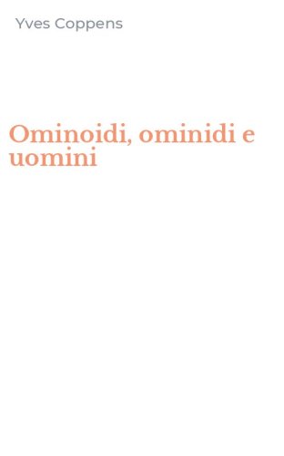 Ominoidi, ominidi e uomini