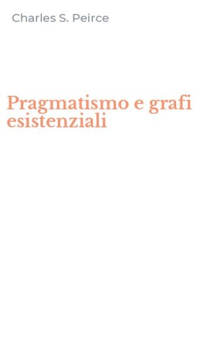 Pragmatismo e grafi esistenziali