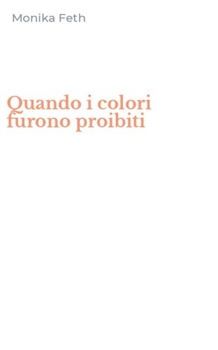 Quando i colori furono proibiti
