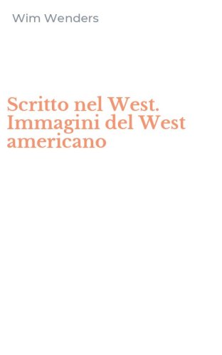 Scritto nel West. Immagini del West americano