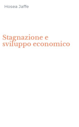 Stagnazione e sviluppo economico
