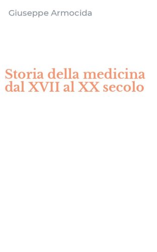 Storia della medicina dal XVII al XX secolo