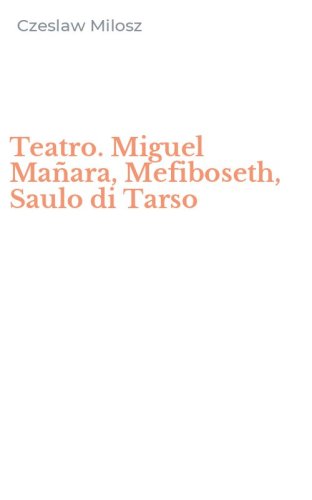 Teatro. Miguel Ma&ntilde;ara, Mefiboseth, Saulo di Tarso