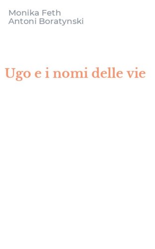 Ugo e i nomi delle vie