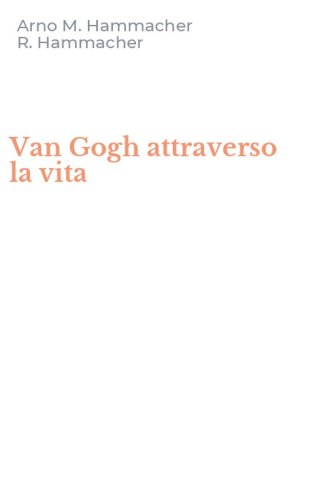 Van Gogh attraverso la vita