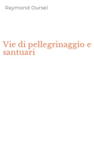 Vie di pellegrinaggio e santuari