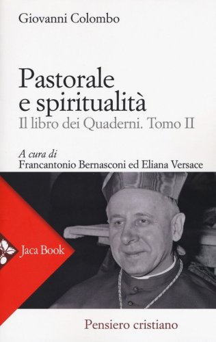 Pastorale e spiritualit&agrave;. Il libro dei quaderni
