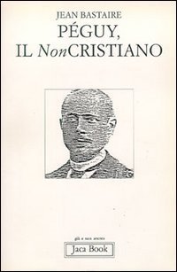 P&eacute;guy, il non cristiano