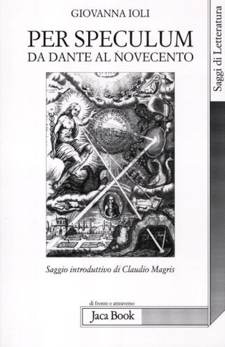 Per speculum. Da Dante al Novecento