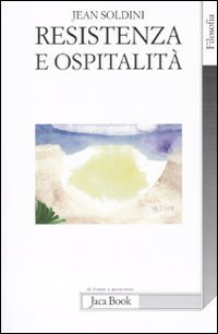 Resistenza e ospitalit&agrave;