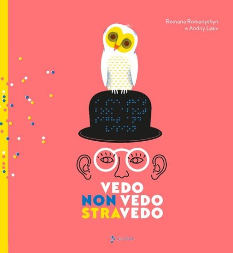 Vedo, non vedo, stravedo