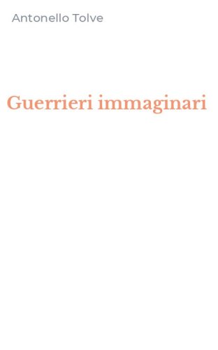 Guerrieri immaginari