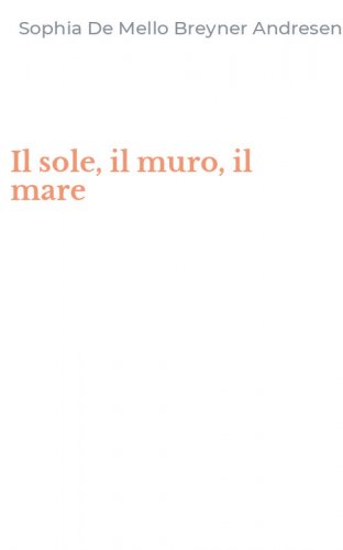 Il sole, il muro, il mare