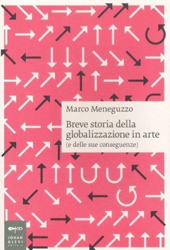 Breve storia della globalizzazione in arte (e delle sue conseguenze)