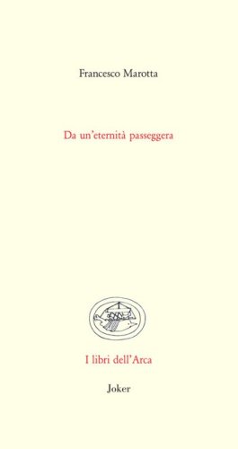 Da un'eternit&agrave; passeggera