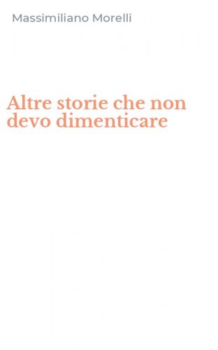 Altre storie che non devo dimenticare