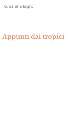 Appunti dai tropici