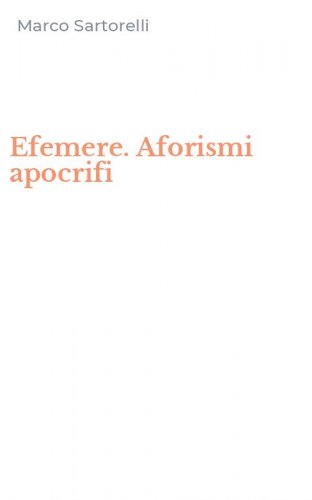 Efemere. Aforismi apocrifi