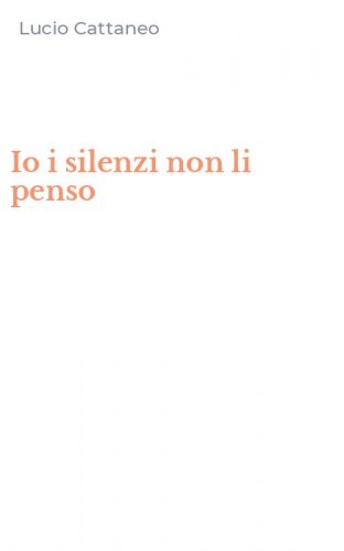 Io i silenzi non li penso