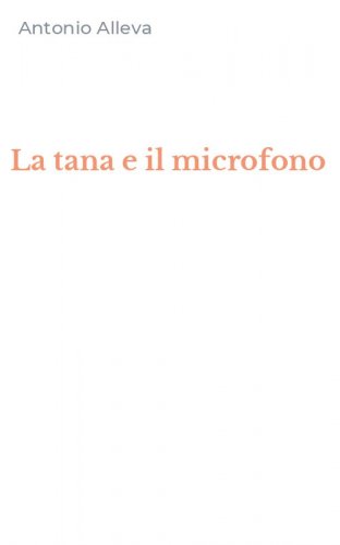 La tana e il microfono