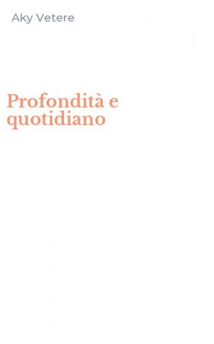Profondit&agrave; e quotidiano